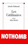 Les Catilinaires - Amélie Nothomb