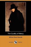 The Quality of Mercy (Dodo Press) - William Dean Howells