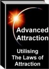 Advanced Attraction: Utilizing the Law of Attraction - John Peace, M&M Pubs