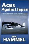 Aces Against Japan - Eric Hammel