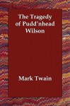 The Tragedy of Pudd'nhead Wilson - Mark Twain