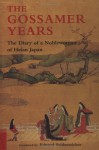 The Gossamer Years: The Diary of a Noblewoman of Heian Japan (Tuttle Classics) - Michitsuna no Haha, Edward G. Seidensticker