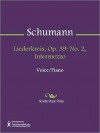 Liederkreis, Op. 39: No. 2, Intermezzo - Robert Schumann