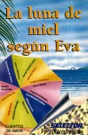 La luna de miel según Eva - Beatriz Escalante