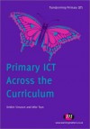 Primary Ict Across the Curriculum - Simpson, Debbie Simpson