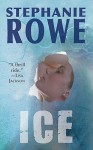 Ice (Alaska #1) - Stephanie Rowe