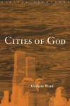 Cities of God (Routledge Radical Orthodoxy) - Graham Ward