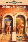 Sidney & Norman: A Tale of Two Pigs - Phil Vischer