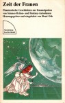 Zeit der Frauen. Phantastische Geschichten zur Emanzipation von Science-fiction- und Fantasy-Autorinnen - René Oth