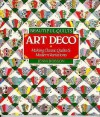 Beautiful Quilts: Art Deco: Making Classic Quilts & Modern Variations - Jenni Dobson