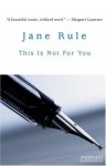 This Is Not For You - Jane Rule
