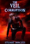 The Veil: Corruption - Stuart Meczes