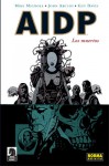 AIDP 04. LOS MUERTOS - Mike Mignola, Guy Davis, John Arcudi