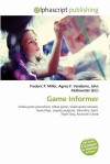 Game Informer - Agnes F. Vandome, John McBrewster, Sam B Miller II