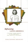 Reframing Latin America: A Cultural Theory Reading of the Nineteenth and Twentieth Centuries - Erik Ching