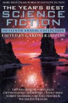The Year's Best Science Fiction: Fifteenth Annual Collection - Robert Silverberg, Gardner R. Dozois, Paul J. McAuley, Carolyn Ives Gilman