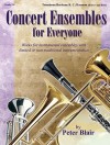 Concert Ensembles for Everyone: Works for Instrumental Ensembles with Limited or Non-Traditional Instrumentation, Grades 3-4 (Trombone/Baritone B. C. /Bassoon - Brass 4 and Bass) - Peter Blair