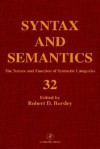 The Nature and Function of Syntactic Categories (Syntax and Semantics, Vol 32) (Syntax and Semantics) - Robert D. Borsley