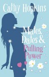 Mates, Dates and Pulling Power (Mates, Dates, #7) - Cathy Hopkins