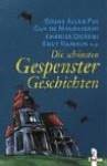 Die schönsten Gespenstergeschichten - Charles Dickens, Guy de Maupassant, Kitty Heeman