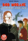 La lumière de l'Ombre Jaune (Bob Morane #192) - Henri Vernes, Frank Leclercq