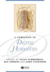 A Companion to Digital Humanities - Susan Schreibman, Ray Siemens, John Unsworth