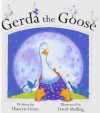 Gerda The Goose - Hiawyn Oram, David Melling