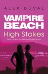 Vampire Beach: High Stakes - Alex Duval