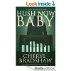 Hush Now Baby (Sloane Monroe Book 6) - Cheryl Bradshaw