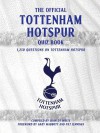 The Official Tottenham Hotspur Quiz Book: 1,250 Questions on Torremham Hotspur - John D.T. White