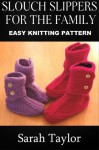 Slouch Slippers For The Family - Easy Knitting Pattern - Sarah Taylor