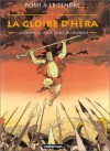 La Gloire d'Héra, tome 1 : L'Homme le plus fort du monde - Serge Le Tendre