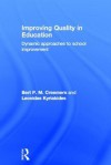 Improving Quality in Education: Dynamic Approaches to School Improvement - Bert Creemers, Leonidas Kyriakides