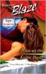 Turn Me on - Kristin Hardy