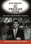 Rod Serling and the Twilight Zone: The 50th Anniversary Tribute - Douglas Brode, Carol Serling