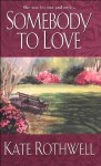 Somebody To Love (Zebra Historical Romance) - Kate Rothwell