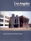 Los Angeles, an Architectural Guide - David Gebhard, Robert Winter