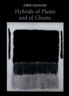 Hybrids of Plants and of Ghosts (Princeton Series of Contemporary Poets) - Jorie Graham