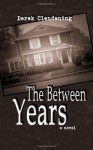 The Between Years - Derek Clendening