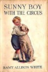 Sunny Boy with the Circus - Ramy Allison White, Howard L. Hastings