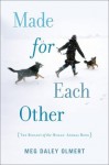 Made for Each Other (Merloyd Lawrence Books) - Meg Daley Olmert