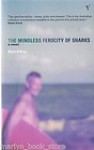 The Mindless Ferocity Of Sharks: A Novel - Brett d'Arcy