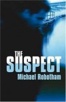 The Suspect (Joseph O'Loughlin, #1) - Michael Robotham