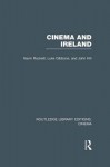 Cinema and Ireland - Kevin Rockett, Luke Gibbons, John Hill