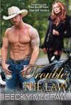 Trouble With The Law (Texas Trouble, #11) - Becky McGraw