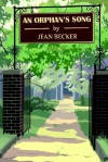 An Orphan's Song - Jean Becker