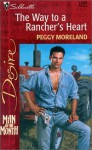 The Way to a Rancher's Heart (Man of the Month) (Silhouette Desire #1345) - Peggy Moreland