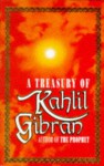 A Treasury Of Kahlil Gibran - Kahlil Gibran