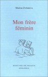 Mon Frère Féminin: Lettre À L'amazone - Marina Tsvetaeva