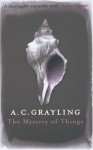 The Mystery of Things - A.C. Grayling